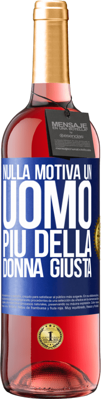 29,95 € | Vino rosato Edizione ROSÉ Nulla motiva un uomo più della donna giusta Etichetta Blu. Etichetta personalizzabile Vino giovane Raccogliere 2023 Tempranillo