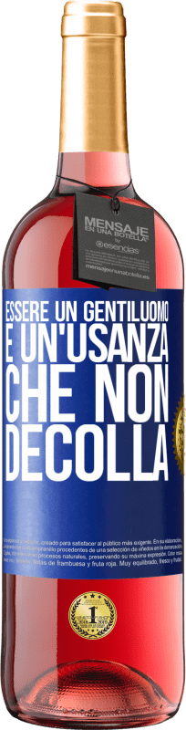 29,95 € Spedizione Gratuita | Vino rosato Edizione ROSÉ Essere un gentiluomo è un'usanza che non decolla Etichetta Blu. Etichetta personalizzabile Vino giovane Raccogliere 2023 Tempranillo