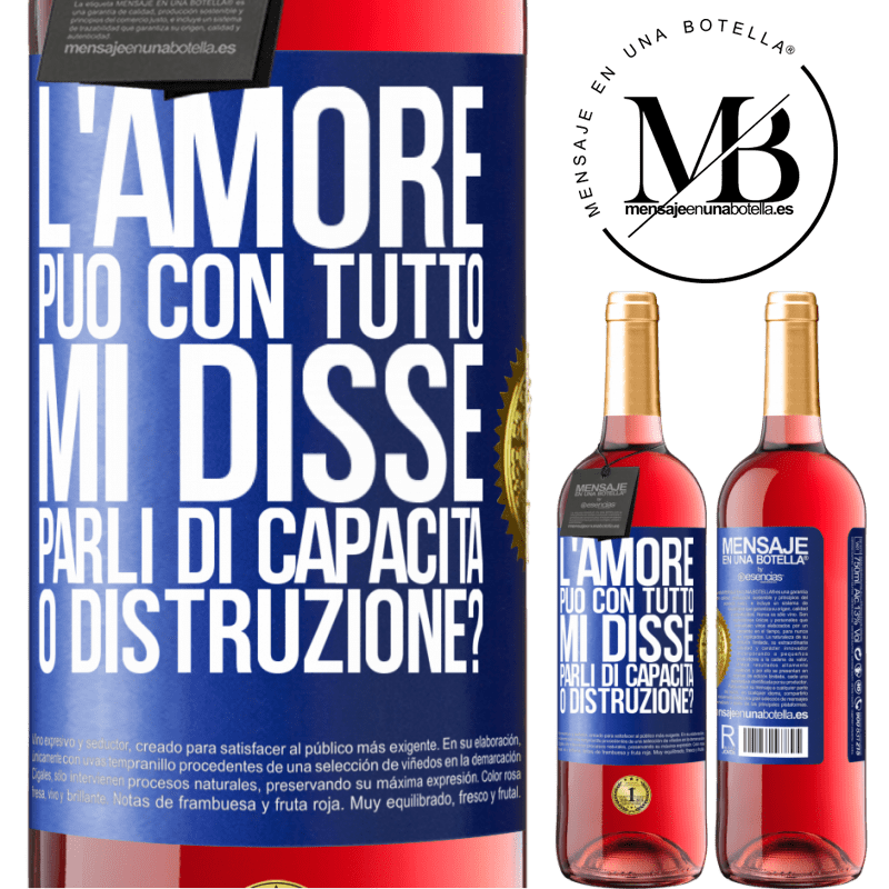 29,95 € Spedizione Gratuita | Vino rosato Edizione ROSÉ L'amore può con tutto, mi disse. Parli di capacità o distruzione? Etichetta Blu. Etichetta personalizzabile Vino giovane Raccogliere 2024 Tempranillo