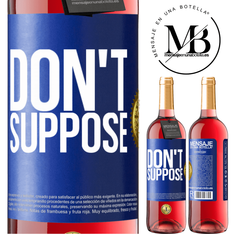 29,95 € Free Shipping | Rosé Wine ROSÉ Edition Don't suppose Blue Label. Customizable label Young wine Harvest 2022 Tempranillo