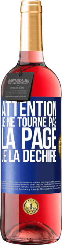 29,95 € | Vin rosé Édition ROSÉ Attention, je ne tourne pas la page, je la déchire Étiquette Bleue. Étiquette personnalisable Vin jeune Récolte 2024 Tempranillo