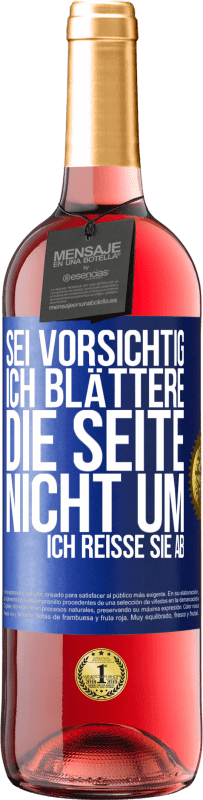 Kostenloser Versand | Roséwein ROSÉ Ausgabe Sei vorsichtig, ich blättere die Seite nicht um, ich reiße sie ab Blaue Markierung. Anpassbares Etikett Junger Wein Ernte 2023 Tempranillo