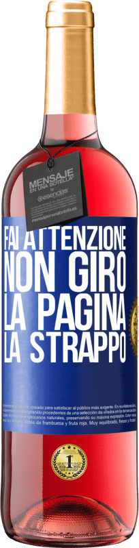 Spedizione Gratuita | Vino rosato Edizione ROSÉ Fai attenzione, non giro la pagina, la strappo Etichetta Blu. Etichetta personalizzabile Vino giovane Raccogliere 2023 Tempranillo