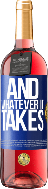 29,95 € | Rosé Wine ROSÉ Edition And whatever it takes Blue Label. Customizable label Young wine Harvest 2024 Tempranillo