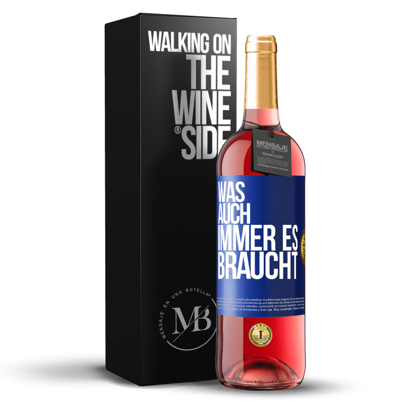 29,95 € Kostenloser Versand | Roséwein ROSÉ Ausgabe Was auch immer es braucht Blaue Markierung. Anpassbares Etikett Junger Wein Ernte 2024 Tempranillo