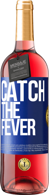 29,95 € | 桃红葡萄酒 ROSÉ版 Catch the fever 蓝色标签. 可自定义的标签 青年酒 收成 2024 Tempranillo