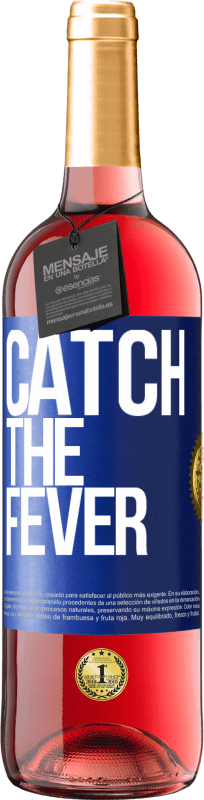 29,95 € Бесплатная доставка | Розовое вино Издание ROSÉ Catch the fever Синяя метка. Настраиваемая этикетка Молодое вино Урожай 2023 Tempranillo