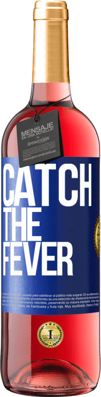 «Catch the fever» Издание ROSÉ