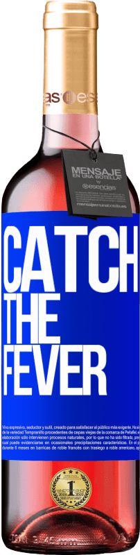 29,95 € Envoi gratuit | Vin rosé Édition ROSÉ Catch the fever Étiquette Bleue. Étiquette personnalisable Vin jeune Récolte 2025 Tempranillo