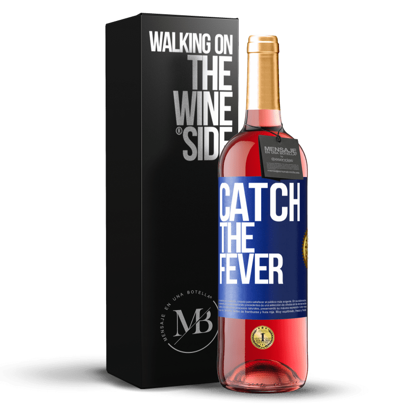 29,95 € Envio grátis | Vinho rosé Edição ROSÉ Catch the fever Etiqueta Azul. Etiqueta personalizável Vinho jovem Colheita 2024 Tempranillo