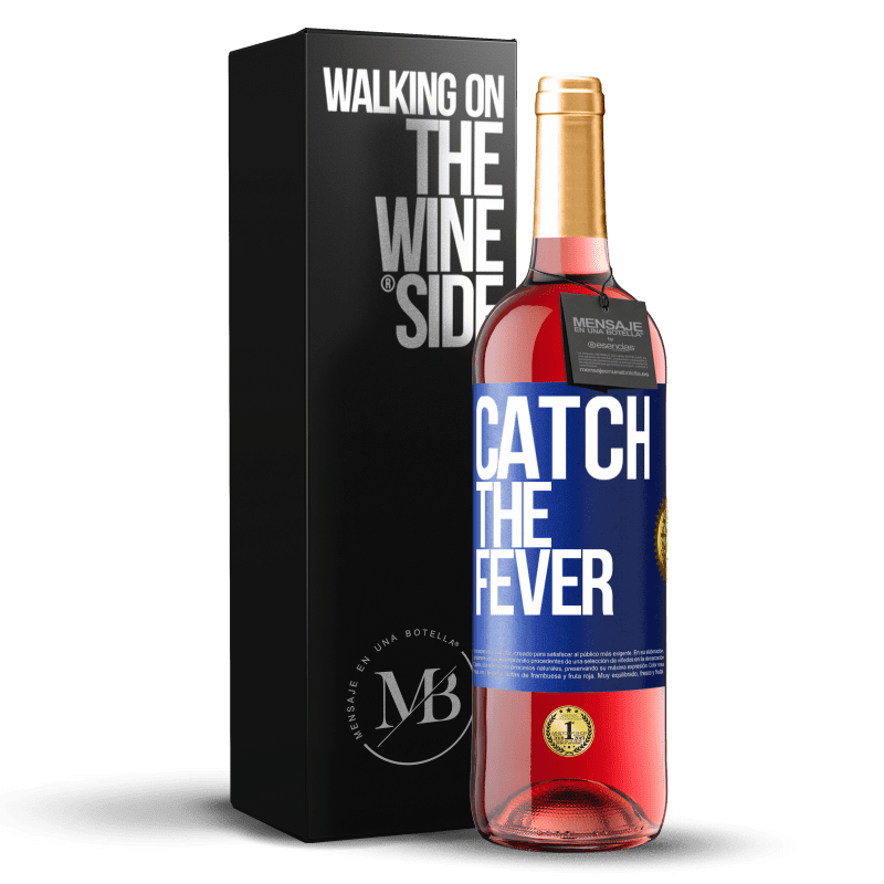 29,95 € Envio grátis | Vinho rosé Edição ROSÉ Catch the fever Etiqueta Azul. Etiqueta personalizável Vinho jovem Colheita 2025 Tempranillo
