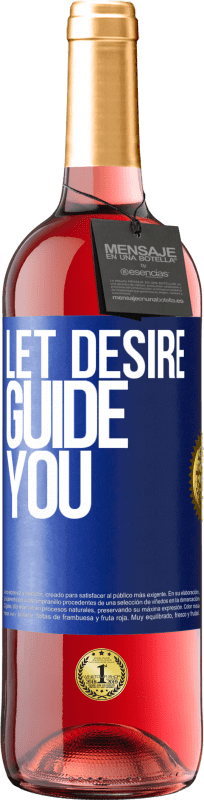29,95 € | Rosé Wine ROSÉ Edition Let desire guide you Blue Label. Customizable label Young wine Harvest 2023 Tempranillo