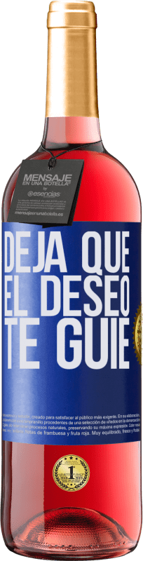 29,95 € | Vino Rosado Edición ROSÉ Deja que el deseo te guíe Etiqueta Azul. Etiqueta personalizable Vino joven Cosecha 2023 Tempranillo