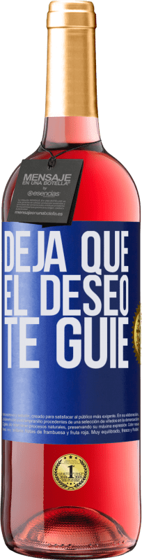 29,95 € Envío gratis | Vino Rosado Edición ROSÉ Deja que el deseo te guíe Etiqueta Azul. Etiqueta personalizable Vino joven Cosecha 2025 Tempranillo