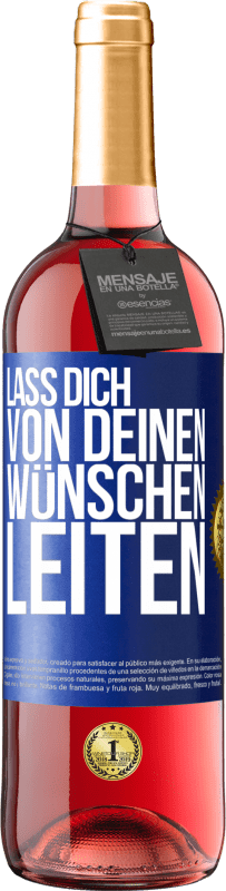 29,95 € | Roséwein ROSÉ Ausgabe Lass dich von deinen Wünschen leiten Blaue Markierung. Anpassbares Etikett Junger Wein Ernte 2024 Tempranillo