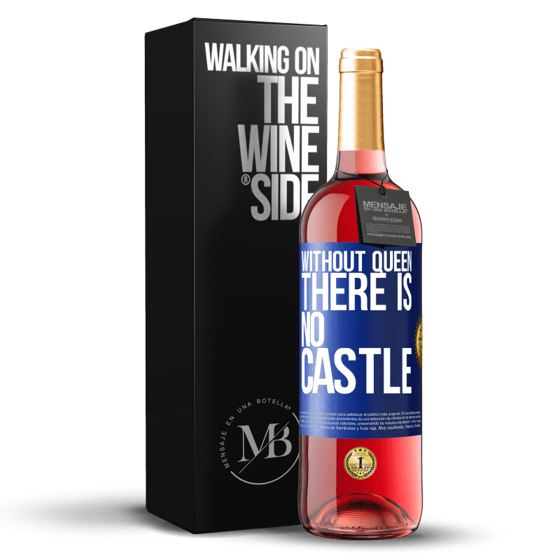 29,95 € Free Shipping | Rosé Wine ROSÉ Edition Without queen, there is no castle Blue Label. Customizable label Young wine Harvest 2023 Tempranillo