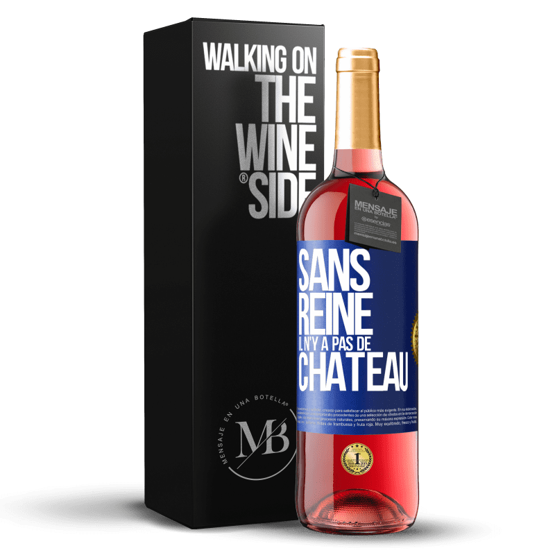 29,95 € Envoi gratuit | Vin rosé Édition ROSÉ Sans reine il n'y a pas de château Étiquette Bleue. Étiquette personnalisable Vin jeune Récolte 2024 Tempranillo