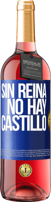 29,95 € | Vino Rosado Edición ROSÉ Sin reina, no hay castillo Etiqueta Azul. Etiqueta personalizable Vino joven Cosecha 2023 Tempranillo
