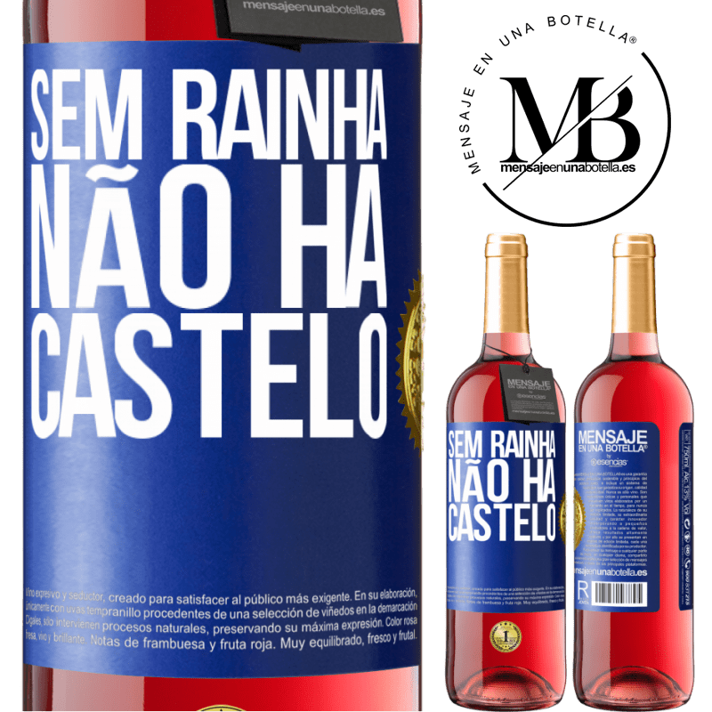 29,95 € Envio grátis | Vinho rosé Edição ROSÉ Sem rainha, não há castelo Etiqueta Azul. Etiqueta personalizável Vinho jovem Colheita 2024 Tempranillo