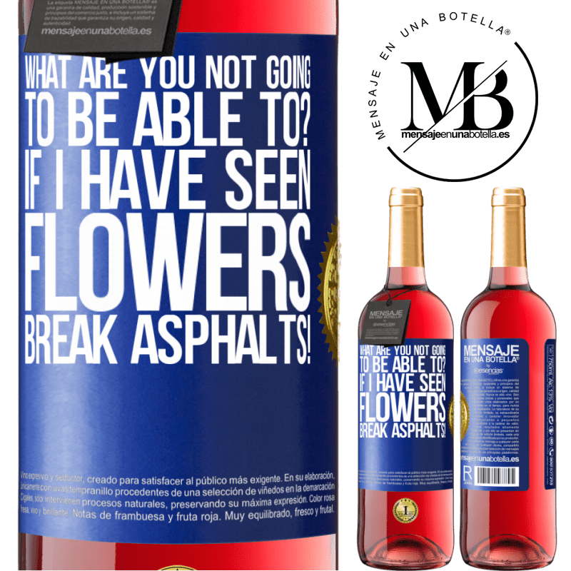 29,95 € Free Shipping | Rosé Wine ROSÉ Edition what are you not going to be able to? If I have seen flowers break asphalts! Blue Label. Customizable label Young wine Harvest 2022 Tempranillo