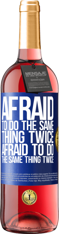 29,95 € Free Shipping | Rosé Wine ROSÉ Edition Afraid to do the same thing twice. Afraid to do the same thing twice Blue Label. Customizable label Young wine Harvest 2024 Tempranillo