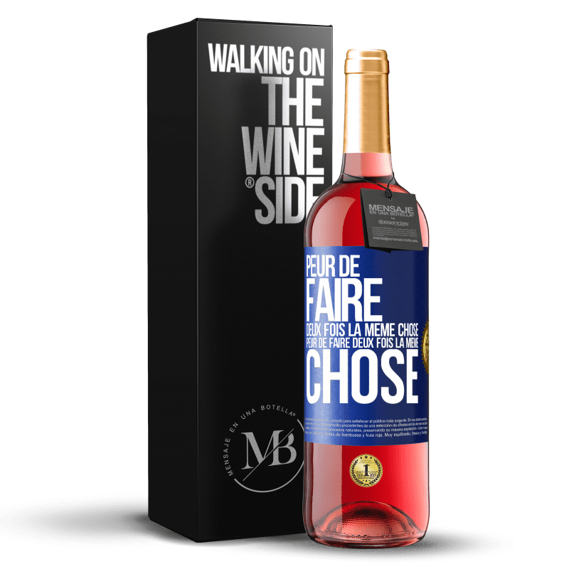 29,95 € Envoi gratuit | Vin rosé Édition ROSÉ Peur de faire deux fois la même chose. Peur de faire deux fois la même chose Étiquette Bleue. Étiquette personnalisable Vin jeune Récolte 2024 Tempranillo