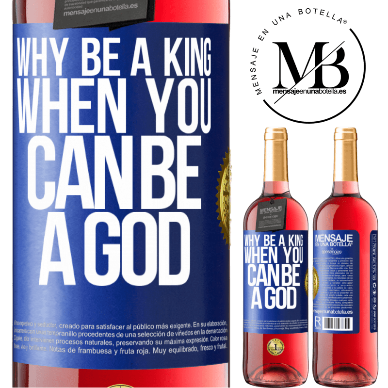 24,95 € Free Shipping | Rosé Wine ROSÉ Edition Why be a king when you can be a God Blue Label. Customizable label Young wine Harvest 2021 Tempranillo