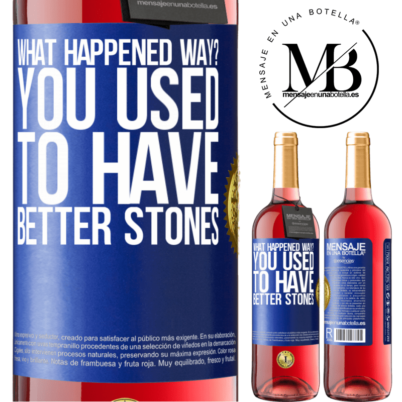 29,95 € Free Shipping | Rosé Wine ROSÉ Edition what happened way? You used to have better stones Blue Label. Customizable label Young wine Harvest 2022 Tempranillo