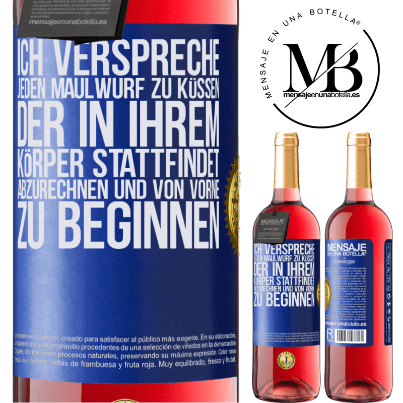 29,95 € Kostenloser Versand | Roséwein ROSÉ Ausgabe Ich verspreche jeden Schönheitsfleck an deinem Körper zu küssen, mich zu verzählen, und von vorne zu beginnen Blaue Markierung. Anpassbares Etikett Junger Wein Ernte 2023 Tempranillo