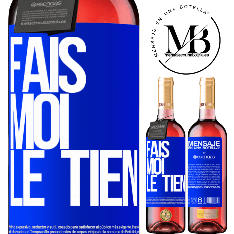 «Fais-moi tienne» Édition ROSÉ