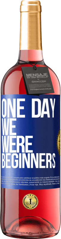 29,95 € | Rosé Wine ROSÉ Edition One day we were beginners Blue Label. Customizable label Young wine Harvest 2024 Tempranillo