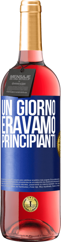 29,95 € | Vino rosato Edizione ROSÉ Un giorno eravamo principianti Etichetta Blu. Etichetta personalizzabile Vino giovane Raccogliere 2024 Tempranillo