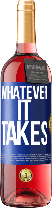 29,95 € Бесплатная доставка | Розовое вино Издание ROSÉ Whatever it takes Синяя метка. Настраиваемая этикетка Молодое вино Урожай 2023 Tempranillo