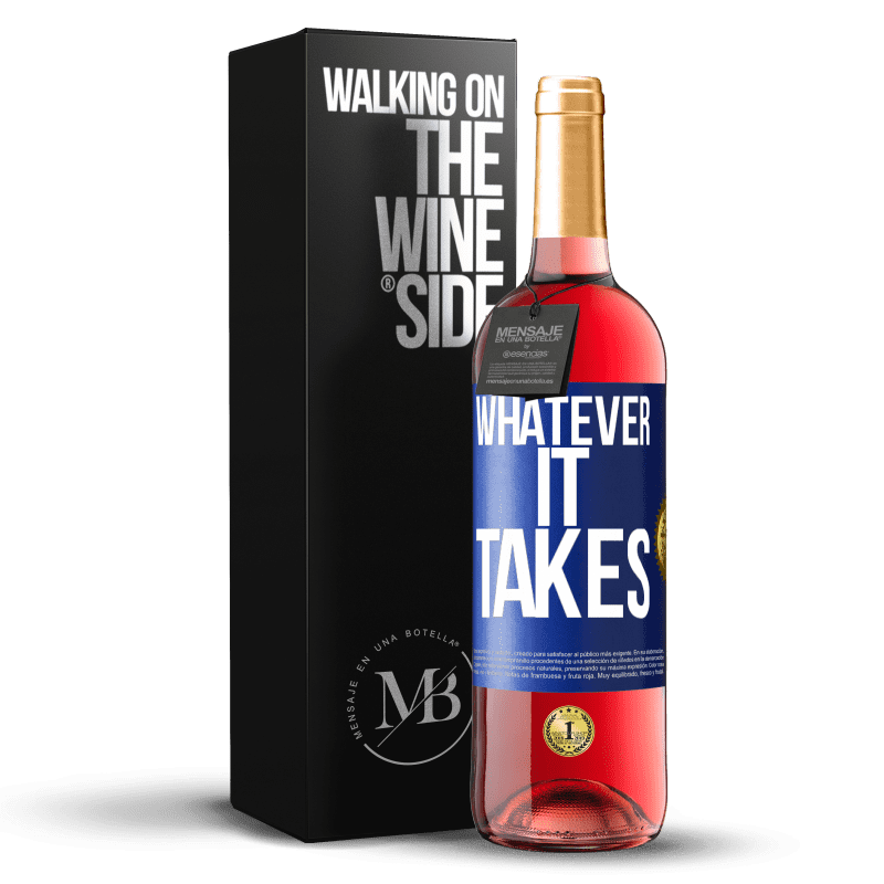 24,95 € Free Shipping | Rosé Wine ROSÉ Edition Whatever it takes Blue Label. Customizable label Young wine Harvest 2021 Tempranillo