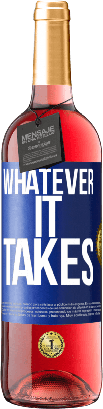 29,95 € Envoi gratuit | Vin rosé Édition ROSÉ Whatever it takes Étiquette Bleue. Étiquette personnalisable Vin jeune Récolte 2024 Tempranillo