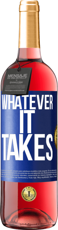 29,95 € Envio grátis | Vinho rosé Edição ROSÉ Whatever it takes Etiqueta Azul. Etiqueta personalizável Vinho jovem Colheita 2023 Tempranillo