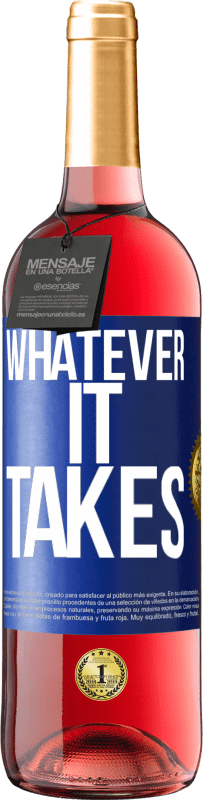 29,95 € Envio grátis | Vinho rosé Edição ROSÉ Whatever it takes Etiqueta Azul. Etiqueta personalizável Vinho jovem Colheita 2024 Tempranillo