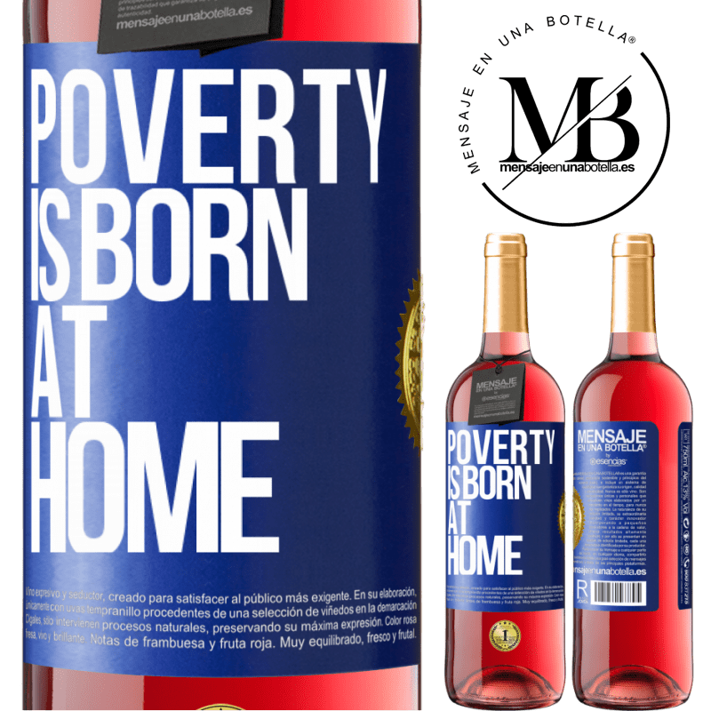29,95 € Free Shipping | Rosé Wine ROSÉ Edition Poverty is born at home Blue Label. Customizable label Young wine Harvest 2021 Tempranillo