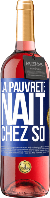 29,95 € Envoi gratuit | Vin rosé Édition ROSÉ La pauvreté naît chez soi Étiquette Bleue. Étiquette personnalisable Vin jeune Récolte 2023 Tempranillo