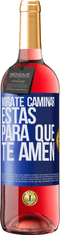 29,95 € | Vino Rosado Edición ROSÉ Mírate caminar. Estás para que te amen Etiqueta Azul. Etiqueta personalizable Vino joven Cosecha 2024 Tempranillo