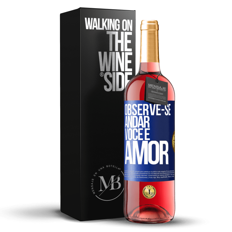 29,95 € Envio grátis | Vinho rosé Edição ROSÉ Observe-se andar. Você é amor Etiqueta Azul. Etiqueta personalizável Vinho jovem Colheita 2024 Tempranillo