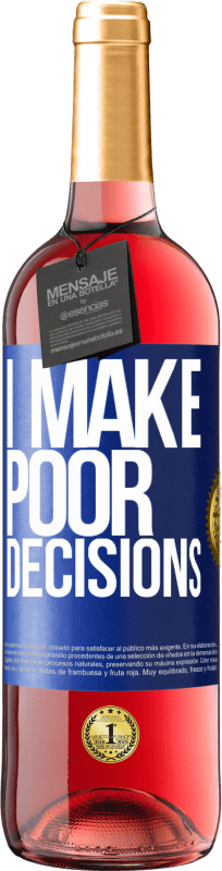 29,95 € | 桃红葡萄酒 ROSÉ版 I make poor decisions 蓝色标签. 可自定义的标签 青年酒 收成 2024 Tempranillo