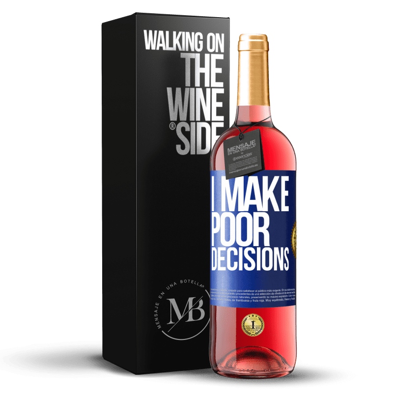 29,95 € 免费送货 | 桃红葡萄酒 ROSÉ版 I make poor decisions 蓝色标签. 可自定义的标签 青年酒 收成 2024 Tempranillo