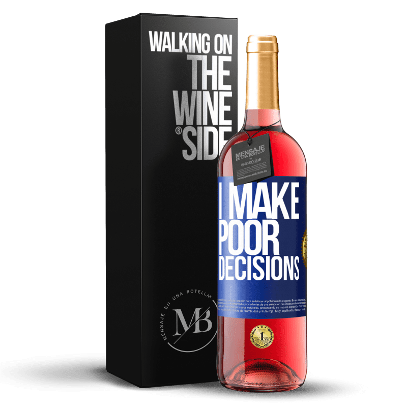 29,95 € Free Shipping | Rosé Wine ROSÉ Edition I make poor decisions Blue Label. Customizable label Young wine Harvest 2025 Tempranillo
