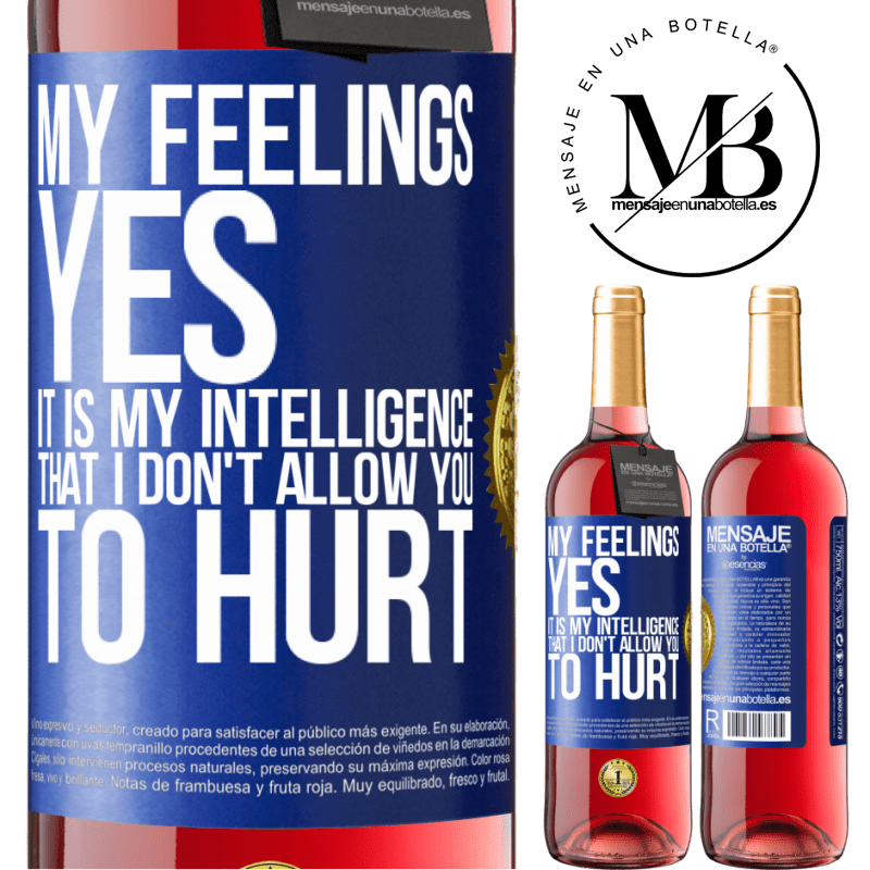 29,95 € Free Shipping | Rosé Wine ROSÉ Edition My feelings, yes. It is my intelligence that I don't allow you to hurt Blue Label. Customizable label Young wine Harvest 2021 Tempranillo