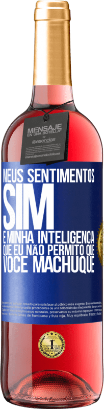 29,95 € Envio grátis | Vinho rosé Edição ROSÉ Meus sentimentos sim. É minha inteligência que eu não permito que você machuque Etiqueta Azul. Etiqueta personalizável Vinho jovem Colheita 2024 Tempranillo