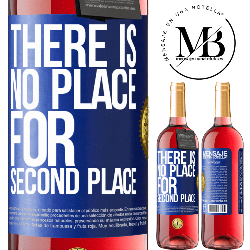 29,95 € Free Shipping | Rosé Wine ROSÉ Edition There is no place for second place Blue Label. Customizable label Young wine Harvest 2022 Tempranillo