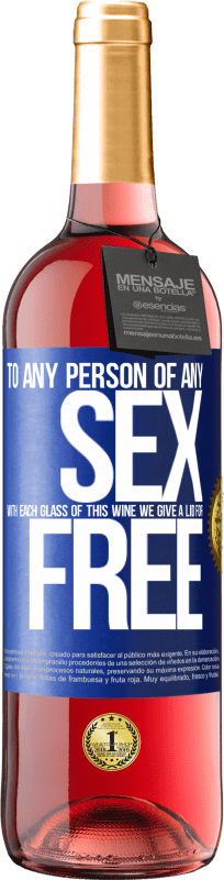 24,95 € Free Shipping | Rosé Wine ROSÉ Edition To any person of any SEX with each glass of this wine we give a lid for FREE Blue Label. Customizable label Young wine Harvest 2021 Tempranillo
