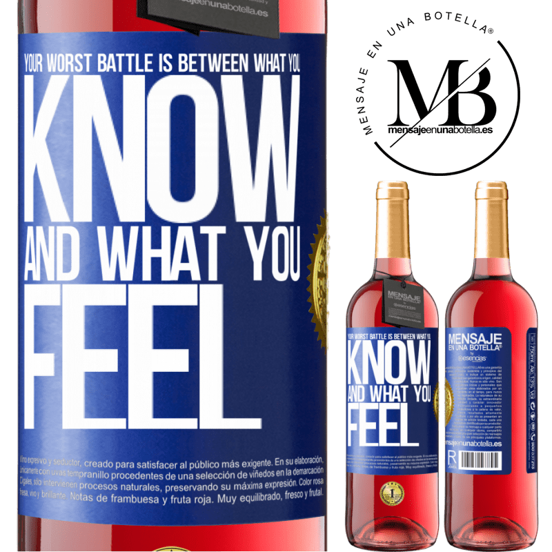29,95 € Free Shipping | Rosé Wine ROSÉ Edition Your worst battle is between what you know and what you feel Blue Label. Customizable label Young wine Harvest 2022 Tempranillo