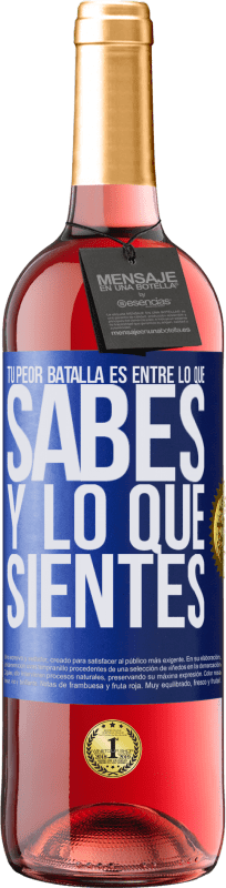 «Tu peor batalla es entre lo que sabes y lo que sientes» Edición ROSÉ